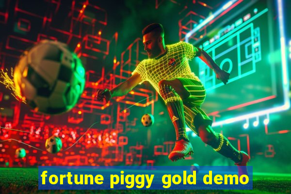 fortune piggy gold demo